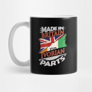 Made In Britain With Ivorian Parts - Gift for Ivorian From Ivory Coast Mug